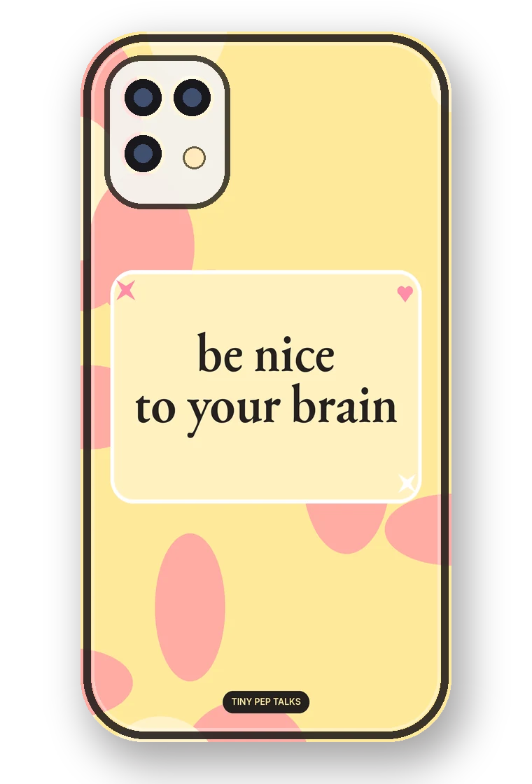 Be Nice to Your Brain phone case mockup