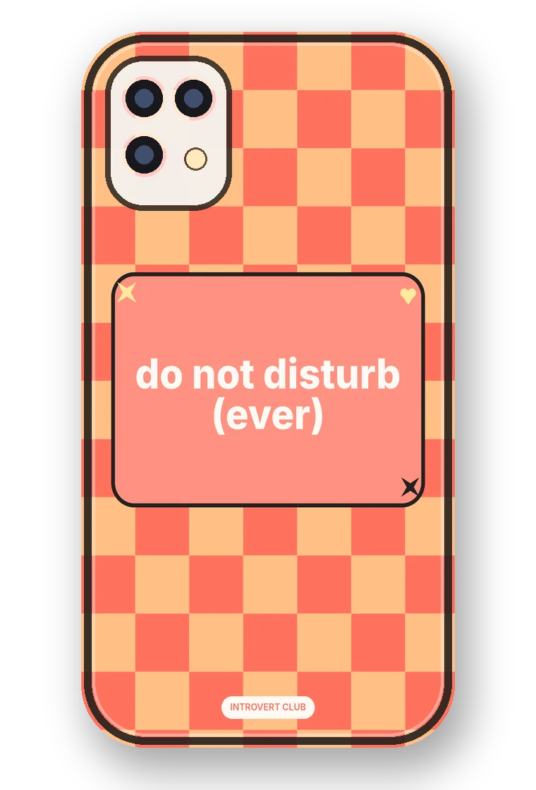 Do Not Disturb (Ever) phone case mockup