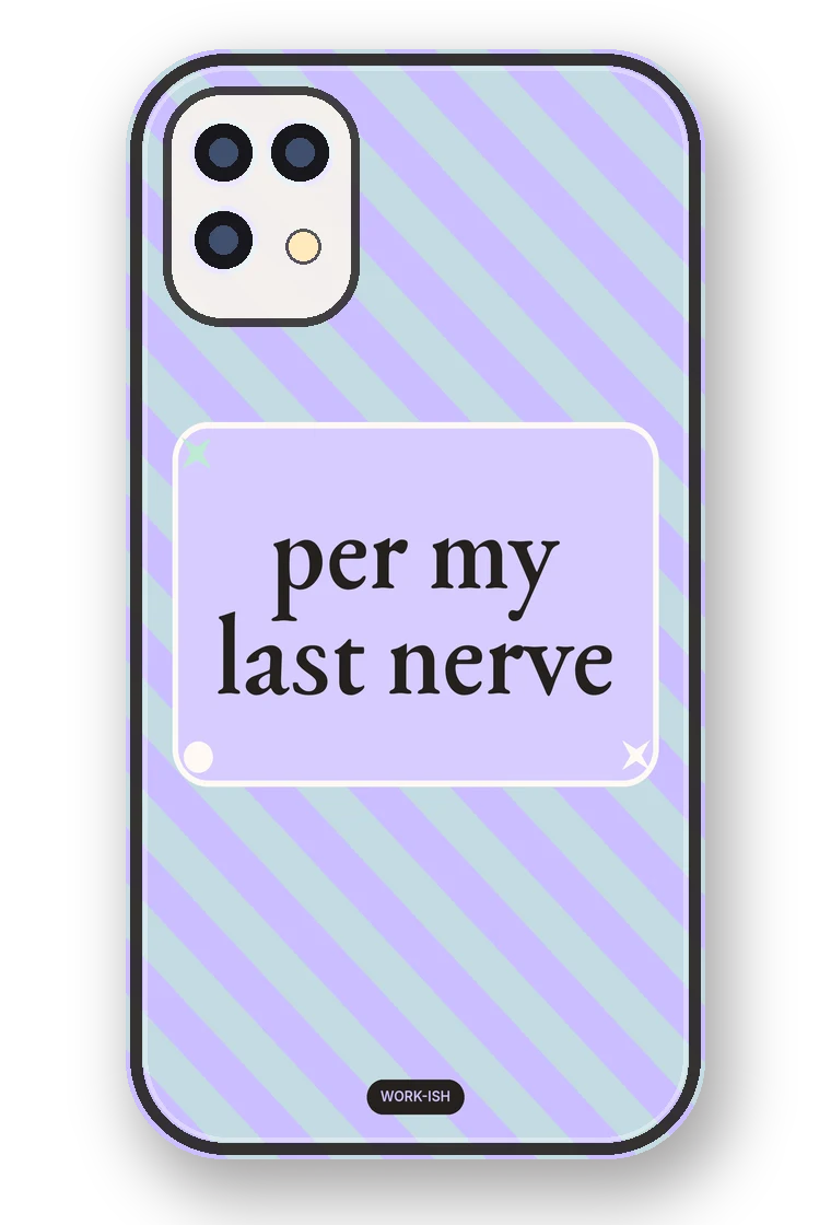 Per My Last Nerve phone case mockup