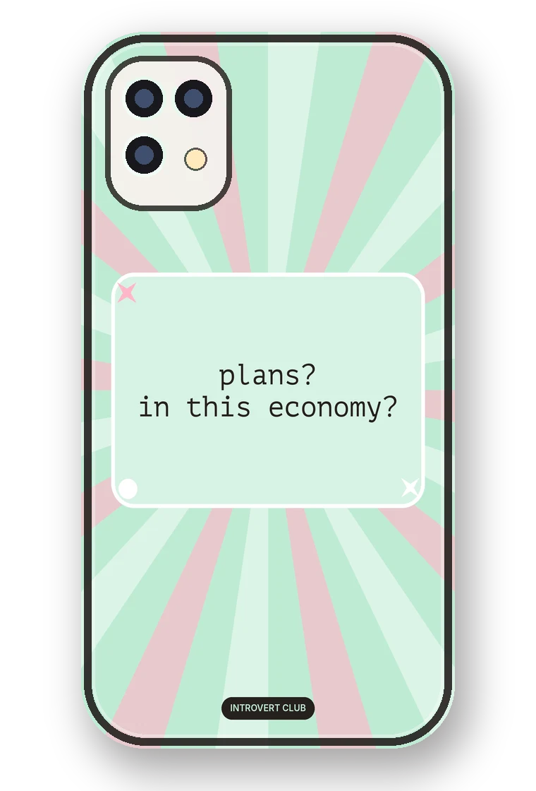 Plans? In This Economy? phone case mockup